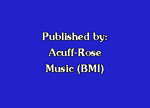 Published by
Acuff-Rose

Music (BMI)