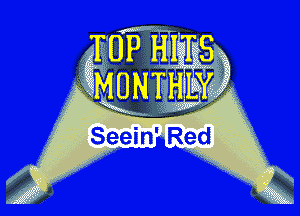 Seein' Red