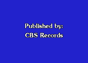 Published by

CBS Records
