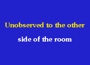 Unobserved to 1119 other

can out

of his britchcs leg
