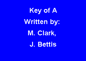 Key of A
Written byz

M. Clark,
J. Bettis