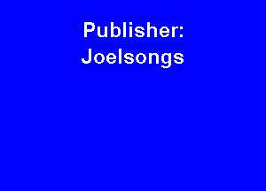 PubHshen
Joelsongs