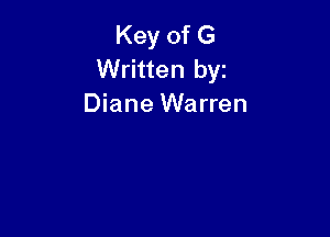 Key of G
Written byz
Diane Warren