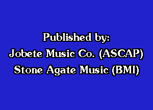 Published by
Jobete Music Co. (ASCAP)

Stone Agate Music (BMI)