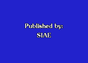 Published by

SIAE