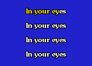 In your eyes
In your eyes

In your eyes

In your cyan