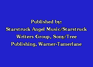 Published byi
Starstruck Angel Musicx'Starstruck
KUriters Group, Sonyfrree

Publi shing, KUarner-Tamerl ane