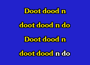 Doot dood n
doot dood 11 do

Doot dood n

doot dood n do