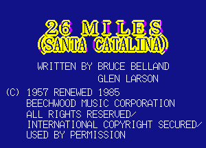 '5 a . 5
vMALINn

WRITTEN BY BRUCE BELLQND
GLEN LQRSON

(C) 1957 RENEWED 1985
BEECHNOOD MUSIC CORPORQTION

QLL RIGHTS RESERUED
INTERNQTIONQL COPYRIGHT SECURED

USED BY PERMISSION