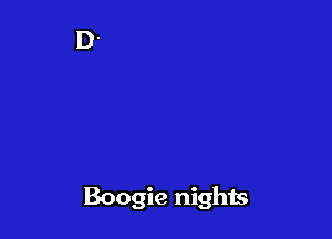 Boogie nights