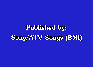 Published by

SonWATV Songs (BMI)
