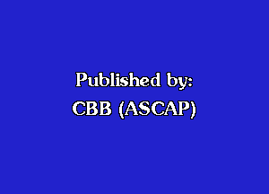 Published by

C33 (ASCAP)