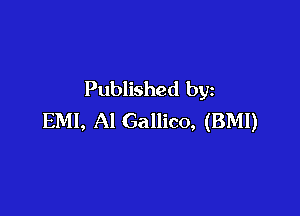 Published by

EMI, Al Gallico, (BMI)
