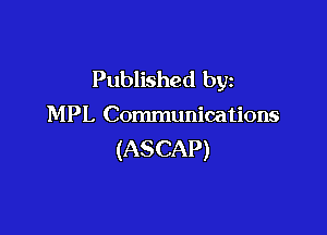 Published byz

MPL Communications

(ASCAP)