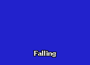 Falling