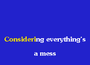 Considering evergnhing's

a mass