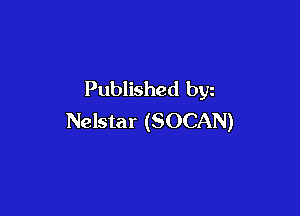 Published byz

Nelstar (SOCAN)