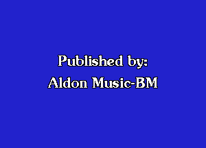 Published byz

Aldon Music-BM