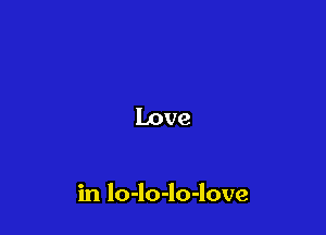 Love

inloJoJoJove