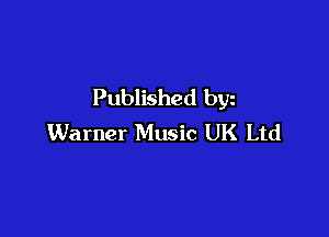 Published byz

Warner Music UK Ltd