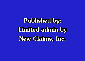 Published byz
Limited admin by

New Claims, Inc.