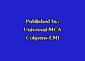 Published bw
Universal-MCA

Colgems-EMI