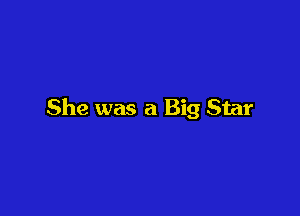 She was a Big Star
