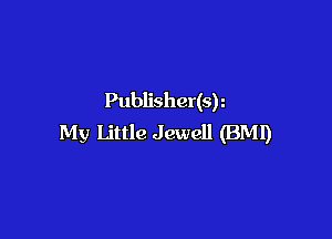 Publisher(s)

My Little Jewell (BMl)