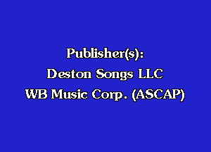 Publisher(sh
Baton Songs LLC

VUB Music Corp. (ASCAP)