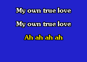 My own true love

My own true love

Ahahahah