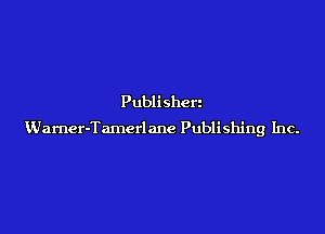 Publishen

IUamer-Tamcrlane Publishing Inc.