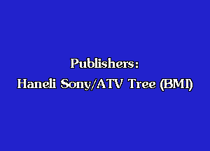 Publishera

Haneli SonWATV Tree (BMI)