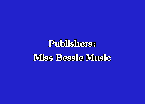 Publishers

Miss Basie Music