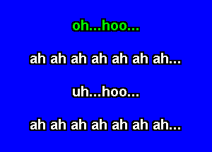 oh...hoo...
ah ah ah ah ah ah ah...

uh...hoo...

ah ah ah ah ah ah ah...