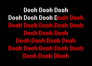 Dooh Dooh Dooh
Dooh Dooh Dooh Dooh Dooh
Dooh Dooh Dooh Dooh Dooh

Dooh Dooh Dooh

Dooh Dooh Dooh Dooh
Dooh Dooh Dooh Dooh Dooh
Dooh Dooh Dlooh