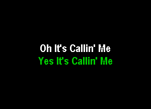 0h IFS Callin' Me

Yes lfs Callin' Me