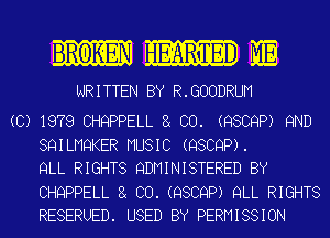 InROKEN IEMED ME

WRITTEN BY R.GOODRUM

(C) 1979 CHQPPELL CO. (QSCQP) 9ND

SQILMQKER MUSIC (QSCQP).

QLL RIGHTS QDMINISTERED BY
CHQPPELL CO.(QSCQP) QLL RIGHTS
RESERUED. USED BY PERMISSION