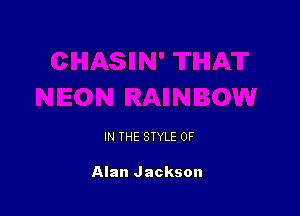 IN THE STYLE 0F

Alan Jackson