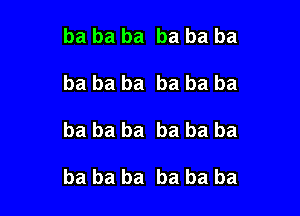 ba ba ba ba ba ba

ba ba ba ba ba ba

ba ba ba ba ba ba

ba ba ba ba ba ba