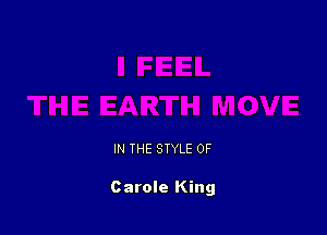 IN THE STYLE 0F

Carole King