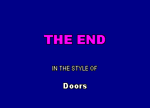 IN THE STYLE 0F

Doors
