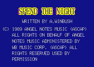 sPENID mm

WRITTEN BY Q.NINBU8H

(C) 1989 QNGEL NOTES MUSIC (QSCQP)
QLL RIGHTS ON BEHQLF OF QNGEL
NOTES MUSIC QDMINISTERED BY
NB MUSIC CORP. (QSCQP) QLL
RIGHTS RESERUED USED BY
PERMISSION