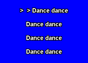 5' Dance dance
Dance dance

Dance dance

Dance dance