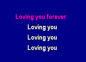 Loving you
Loving you

Loving you