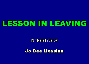 LESSON IIN ILEAVIING

IN THE STYLE 0F

Jo Dee Messina