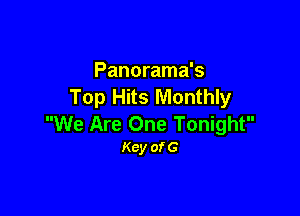 Panorama's
Top Hits Monthly

We Are One Tonight
Kcy ofG