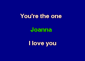 YouTetheone

Joanna

Hoveyou