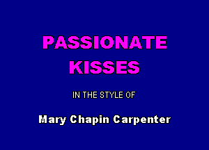 IN THE STYLE 0F

Mary c hapin Carpenter