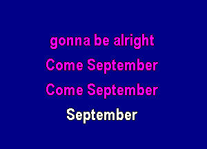 September