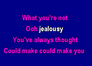 jealousy